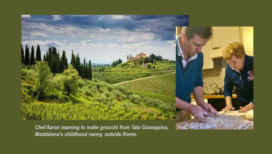Italian landscape and Aaron learning to make gnocchi